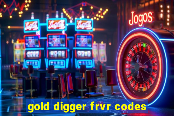 gold digger frvr codes